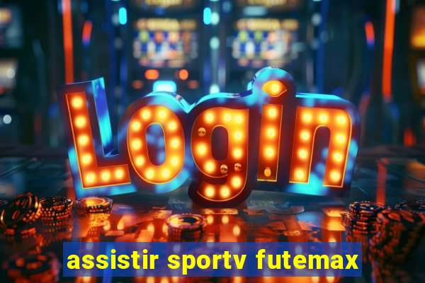 assistir sportv futemax